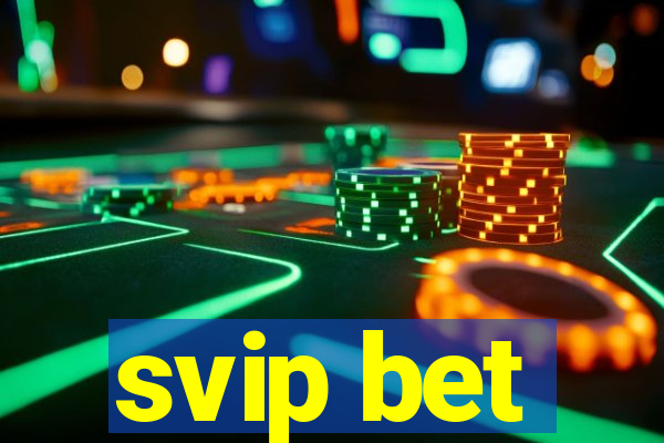 svip bet